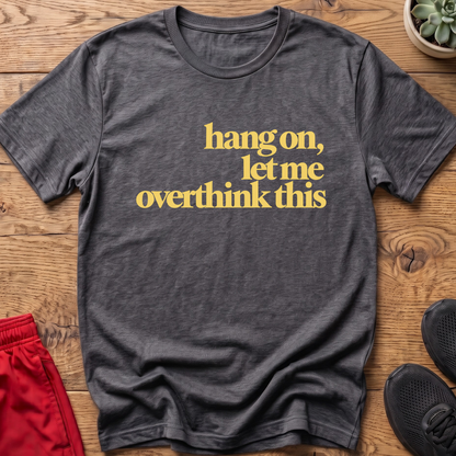 The Overthinker