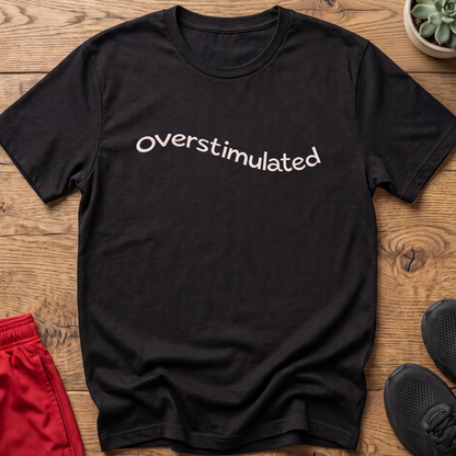 Overstimulated