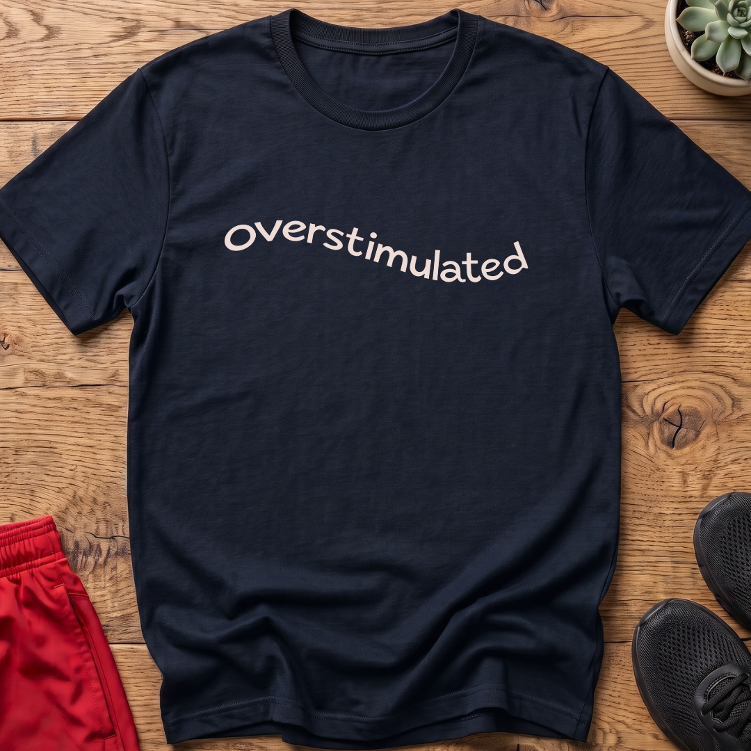 Overstimulated