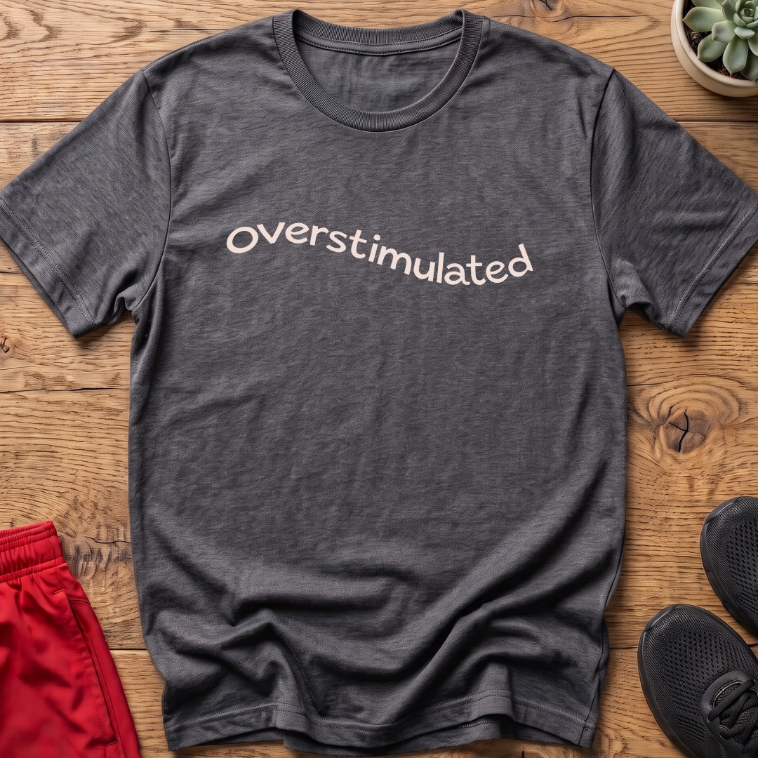 Overstimulated