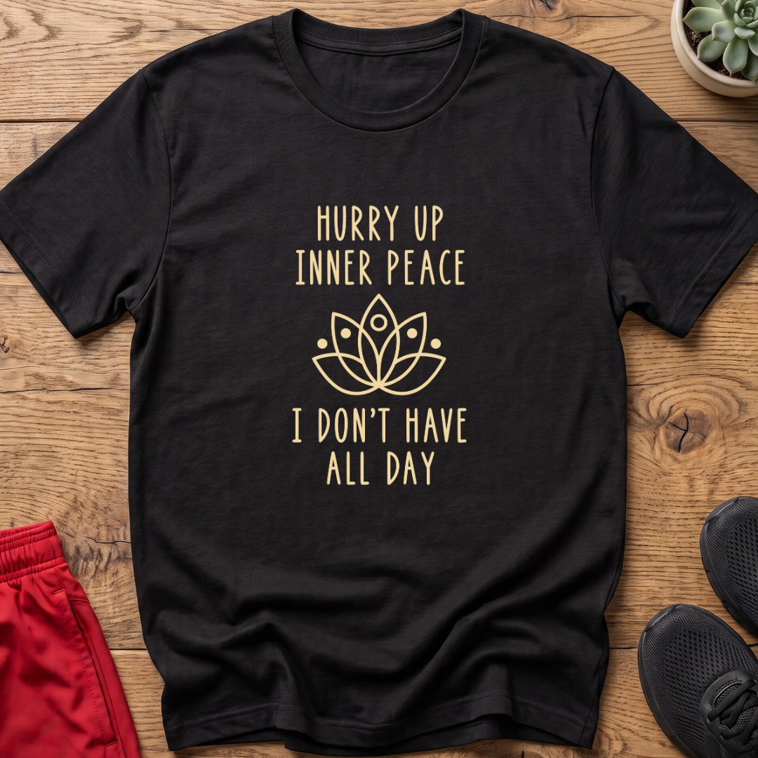 Hurry Up Inner Peace
