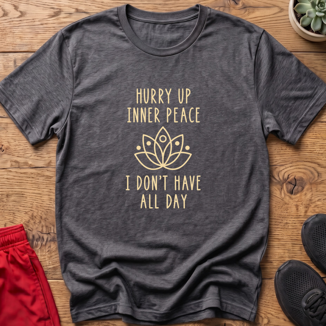 Hurry Up Inner Peace